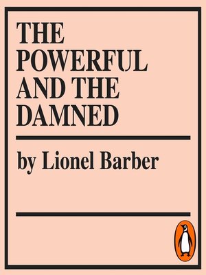 cover image of The Powerful and the Damned